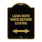 Signmission Look Both Ways Before Exiting W/ Bidirectional Arrow, Black & Gold Alum, 18" H, 24" L, BG-1824-23879 A-DES-BG-1824-23879 - alternate 1